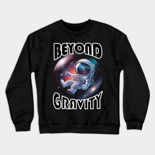 Beyond Gravity human spaceflight Crewneck Sweatshirt